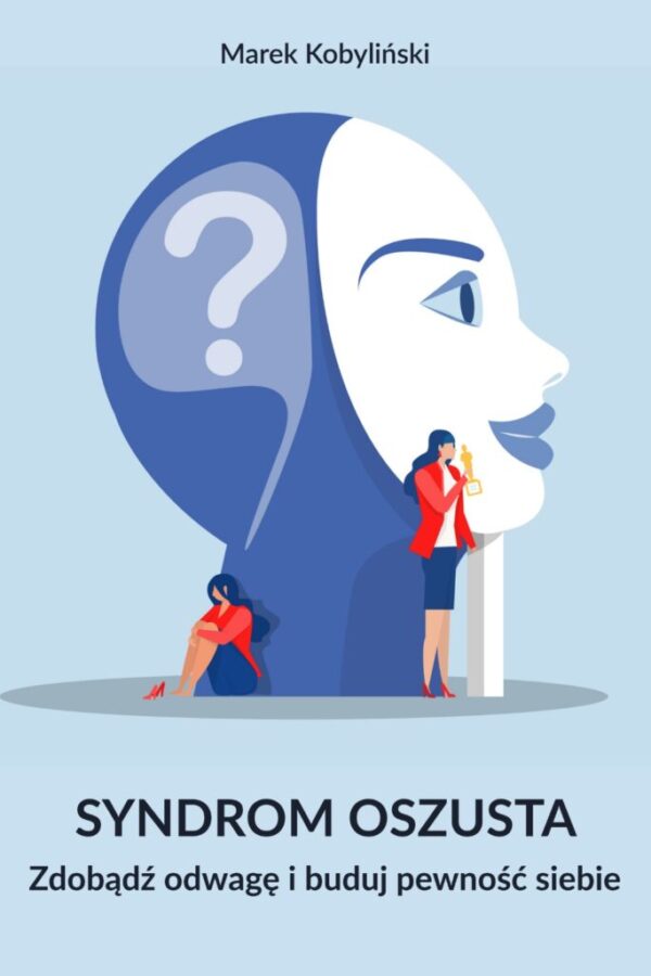 Syndrom oszusta Syndrom oszusta. Zdobądź odwagę i buduj pewność siebie. (ebook)
