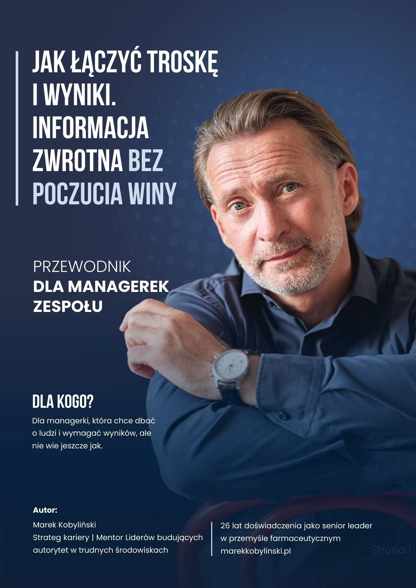 Okładka e-booka „Jak łączyć troskę i wyniki. Informacja zwrotna bez poczucia winy” autorstwa Marka Kobylińskiego. Na zdjęciu widnieje tytuł przewodnika dla managerek oraz portret autora.