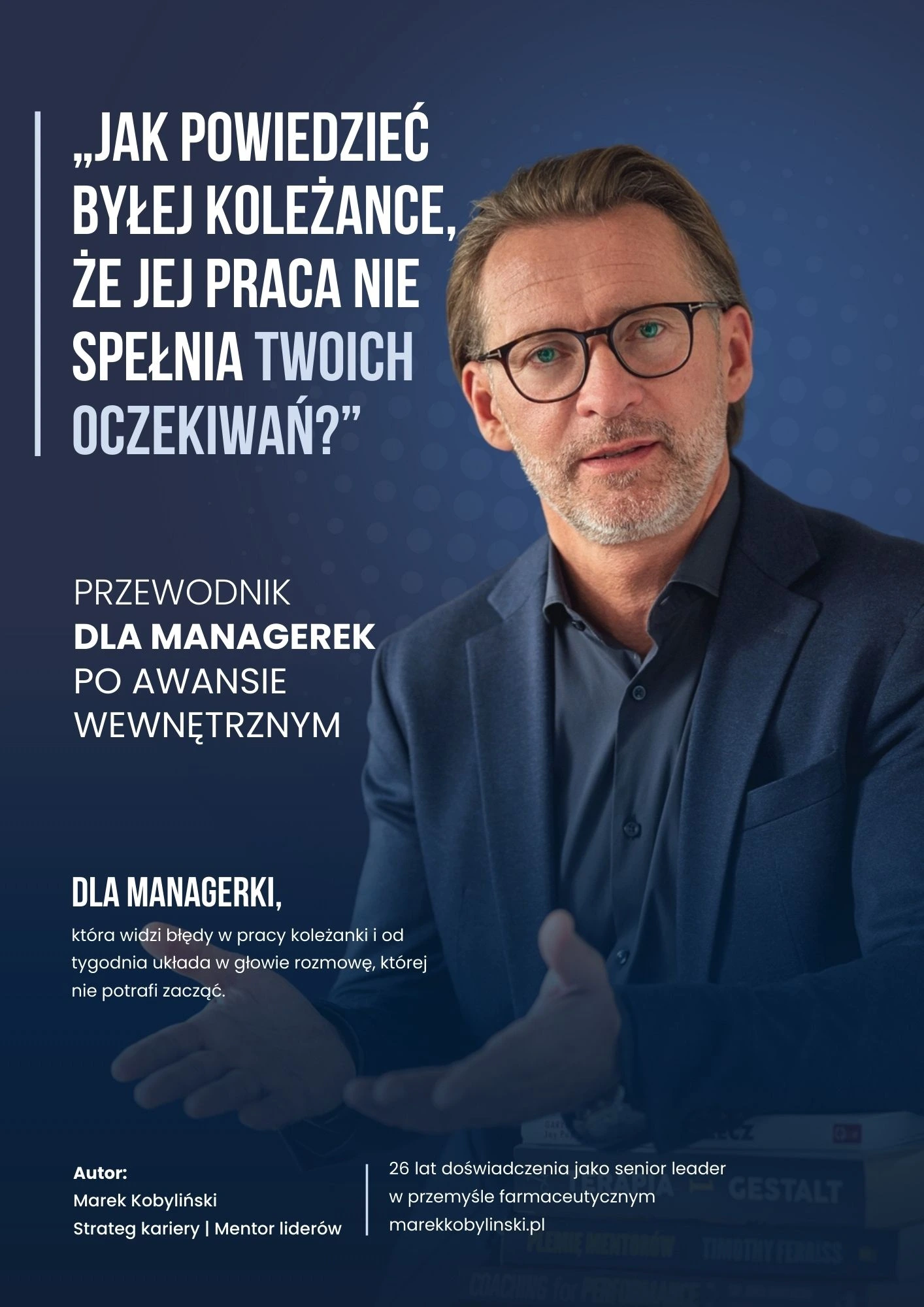 Okładka ebooka Marka Kobylińskiego „Jak powiedzieć byłej koleżance, że jej praca nie spełnia Twoich oczekiwań?” przedstawiająca portret autora.