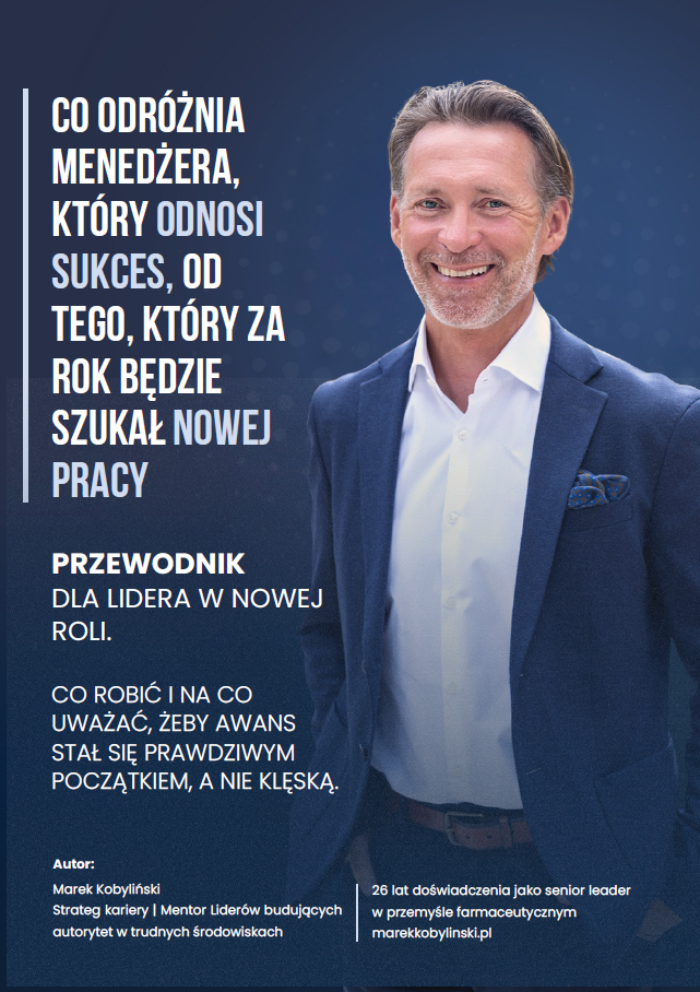 Co odróżnia menedżera, który odnosi sukces,od tego, który za rok będzie szukał nowej pracy? (ebook)